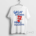 Officials Great Software Simple Ingredients T-Shirts, Hoodie, Sweatshirt - T-Shirt, Sweatshirt, Hoodie