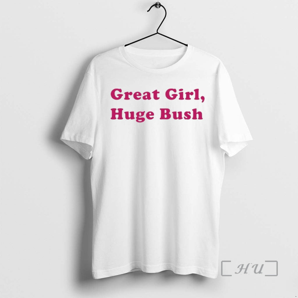 Officials Great Girl Huge Bush Ornaments T-Shirts, Hoodie, Sweatshirt - T-Shirt, Sweatshirt, Hoodie