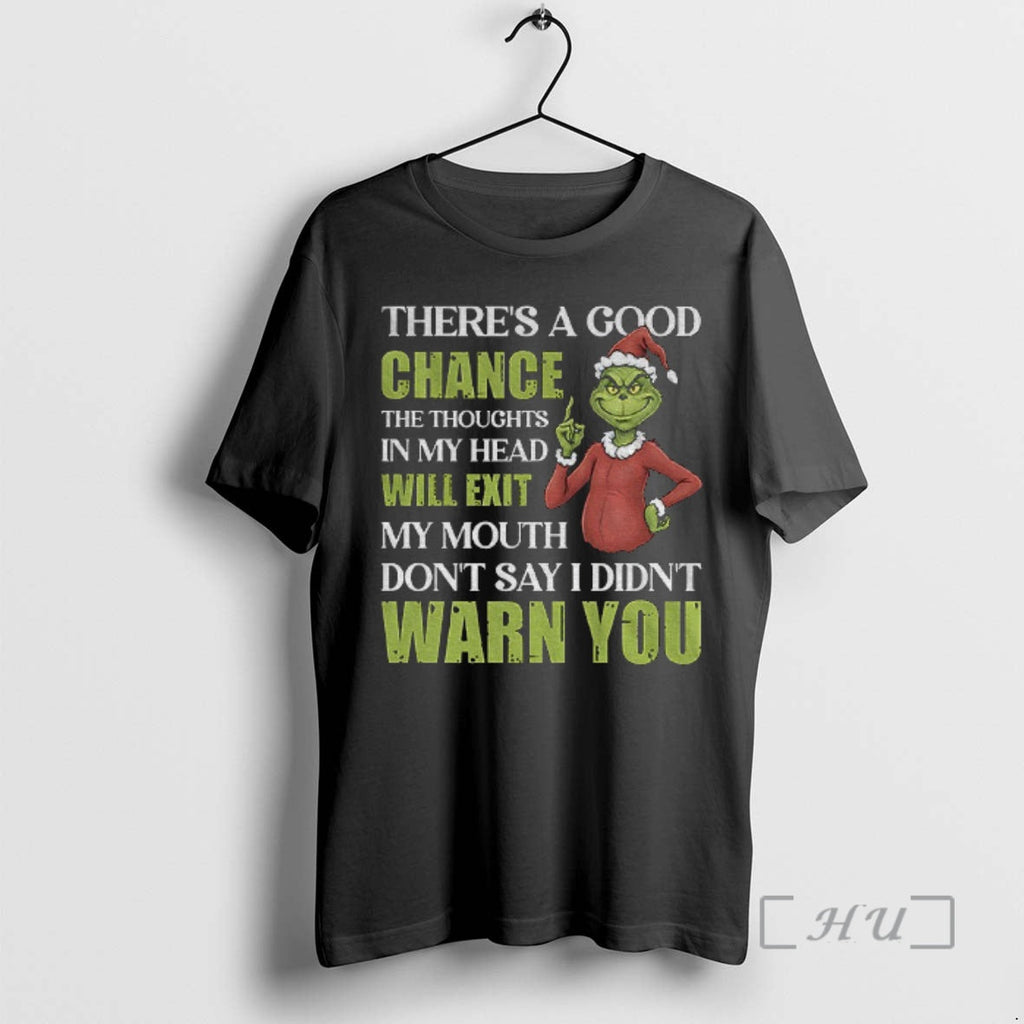 Officials Grinch Santa Theres Good Chance Thoughts My Head Will Exit My T-Shirts, Hoodie, Sweatshirt - T-Shirt, Sweatshirt, Hoodie
