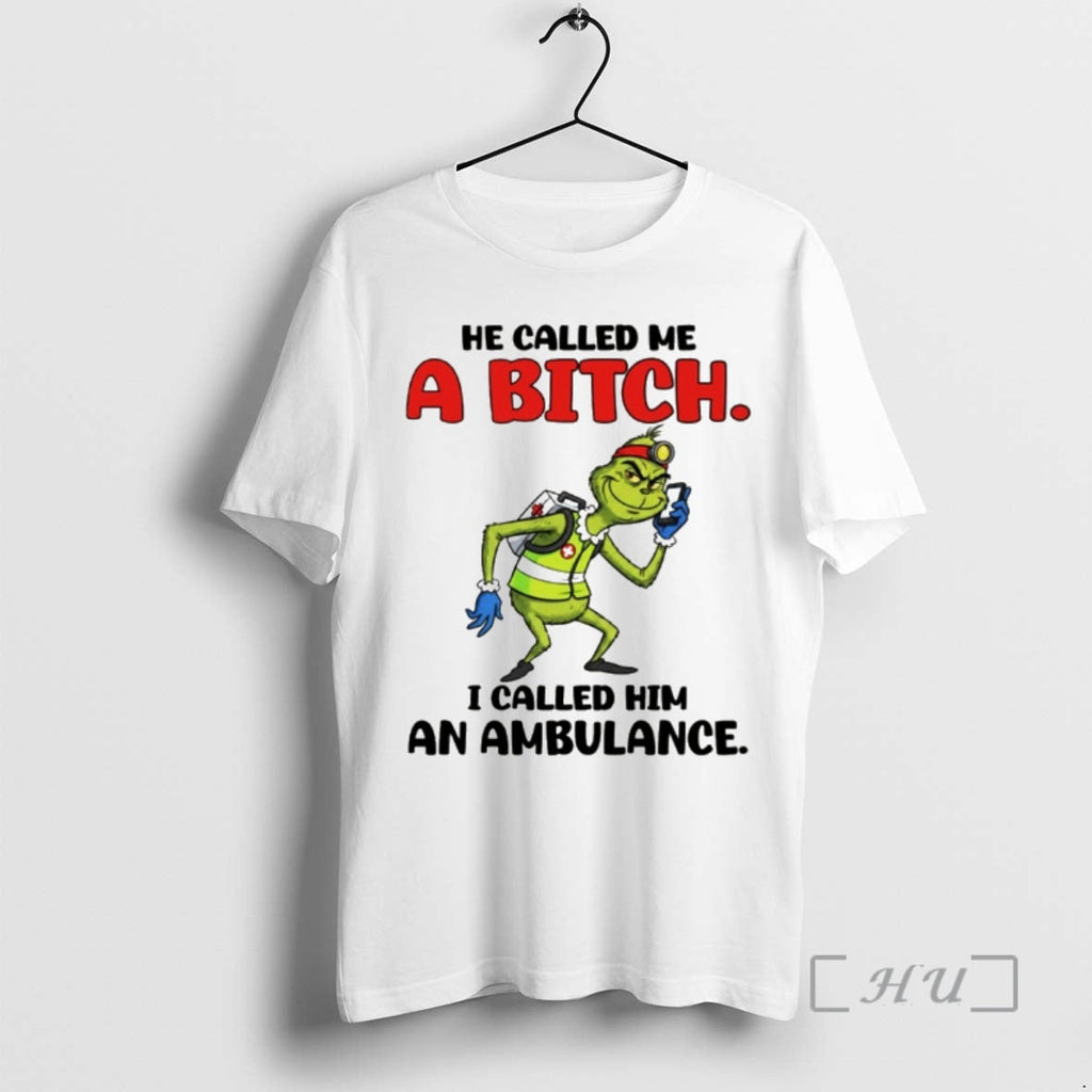 Officials Grinch He Called Me Bitch I Called Him Ambulance T-Shirts, Hoodie, Sweatshirt - T-Shirt, Sweatshirt, Hoodie