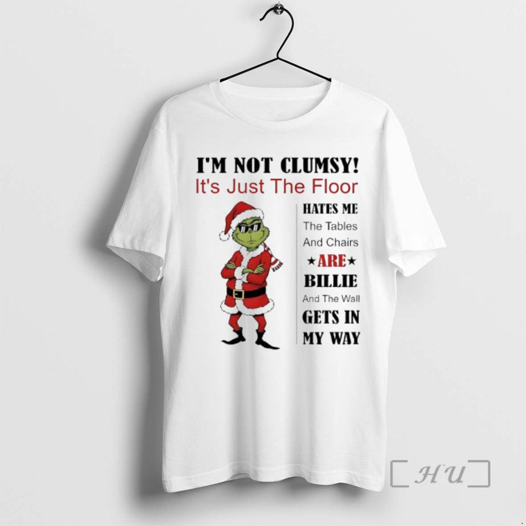 Officials Grinch Im Not Clumsy Just Floor Hates Me T-Shirts, Hoodie, Sweatshirt - T-Shirt, Sweatshirt, Hoodie