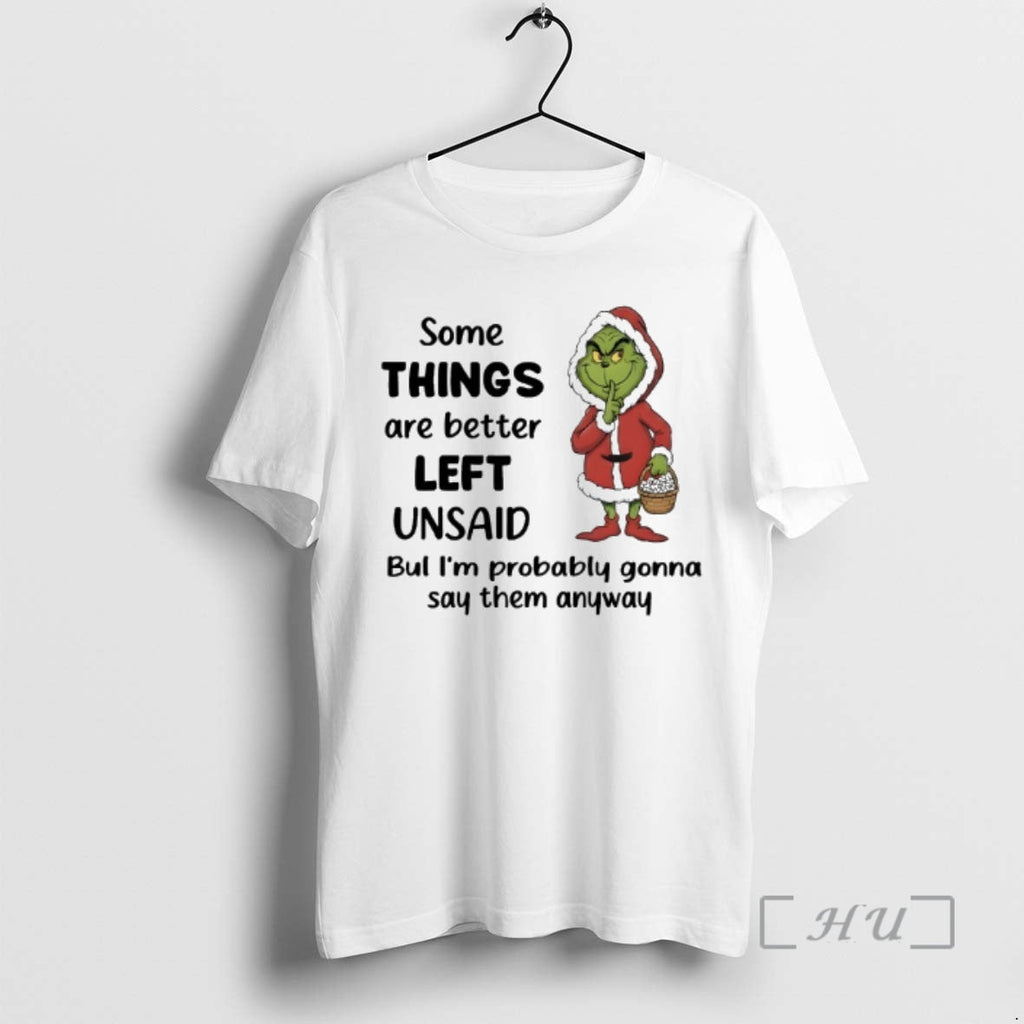 Officials Grinch Some Things Are Better Left Unsaid Bul Im Probably Gonna Say Them Anyway T-Shirts, Hoodie, Sweatshirt - T-Shirt, Sweatshirt, Hoodie