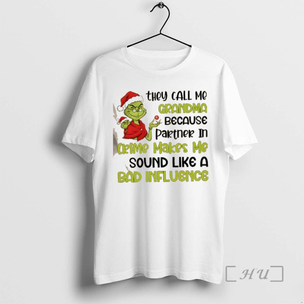 Officials Grinch They Call Me Grandma Because Partner Crime Makes Me Sound Like T-Shirts, Hoodie, Sweatshirt - T-Shirt, Sweatshirt, Hoodie