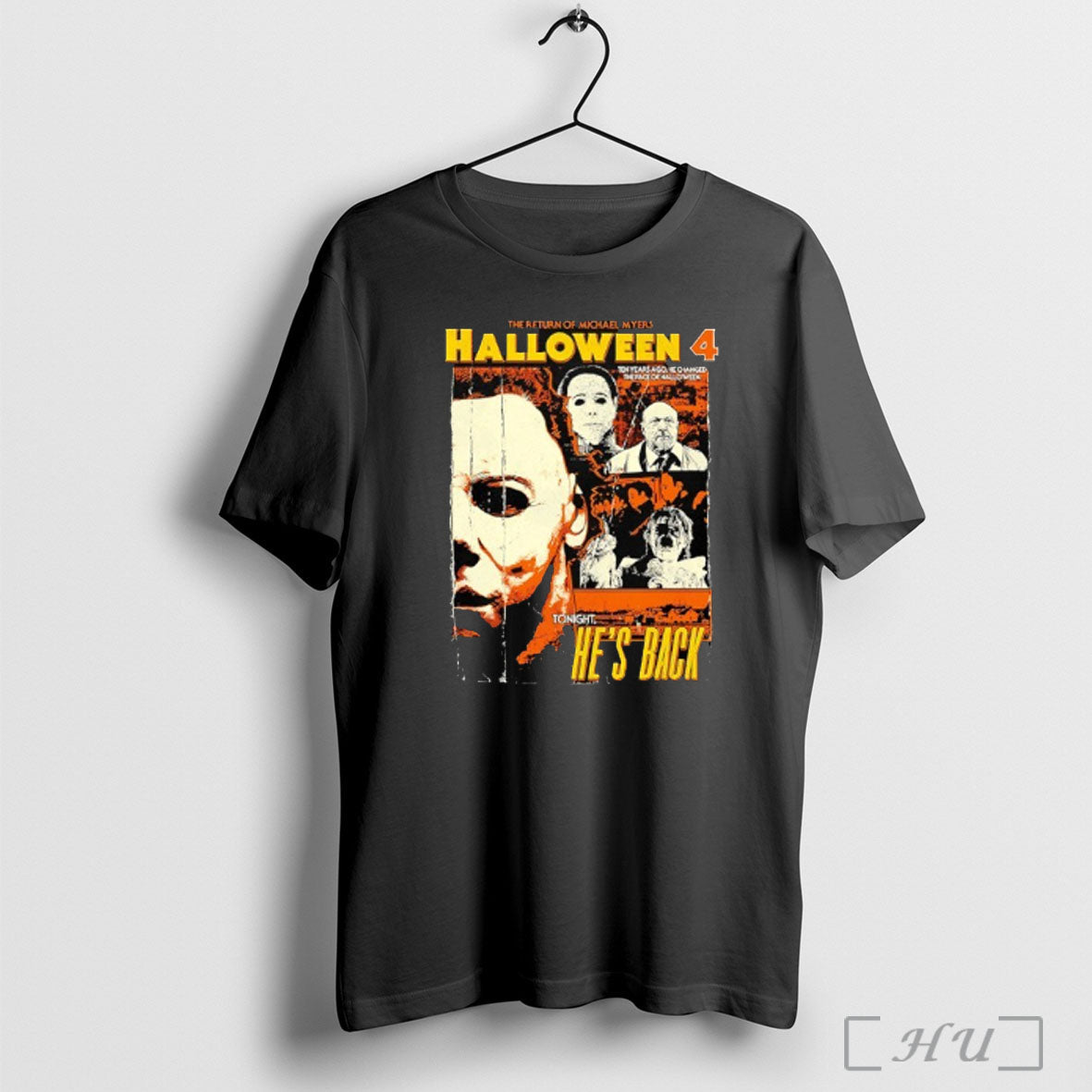 Officials Halloween 4 The Return Of Michael Myers Tonight Hes Back T Shirt Unisex T-shirt, Sweatshirt, Hoodie, Long Sleeve Tee - T-Shirt, Sweatshirt, Hoodie