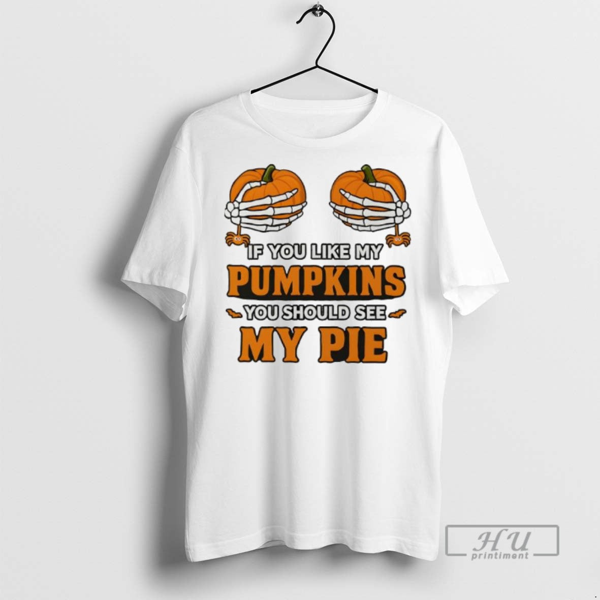 Officials Hand Skeleton Halloween If You Like My Pumpkins You Should See My Pie Unisex T-shirt, Sweatshirt, Hoodie, Long Sleeve Tee - T-Shirt, Sweatshirt, Hoodie