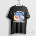 Officials Hello K Drama Goodbye Sleep Anime T-Shirts, Hoodie, Sweatshirt - T-Shirt, Sweatshirt, Hoodie