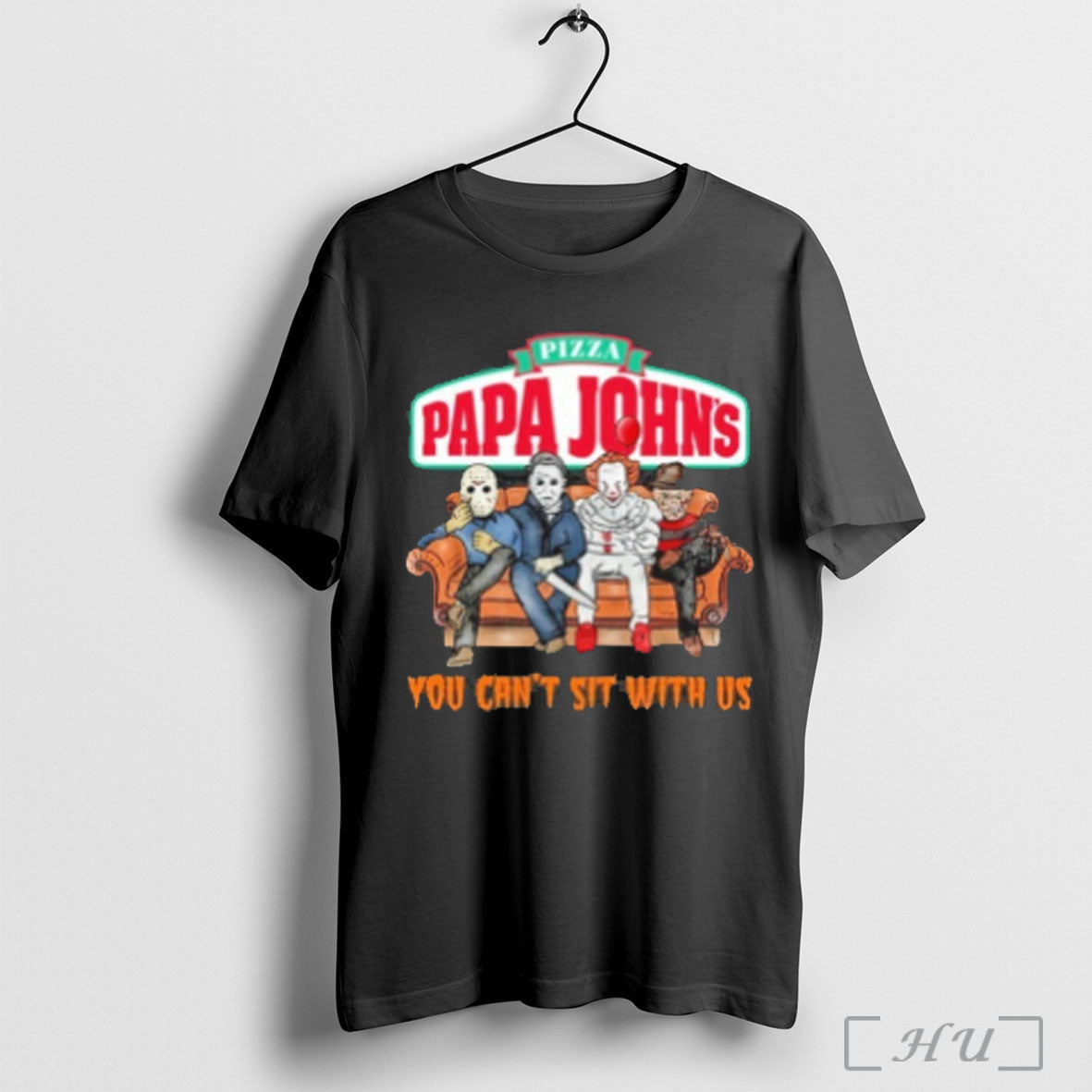 Officials Horror Film You Cant Sit With Us Papa Johns Pizza Logo T Shirt Unisex T-shirt, Sweatshirt, Hoodie, Long Sleeve Tee - T-Shirt, Sweatshirt, Hoodie