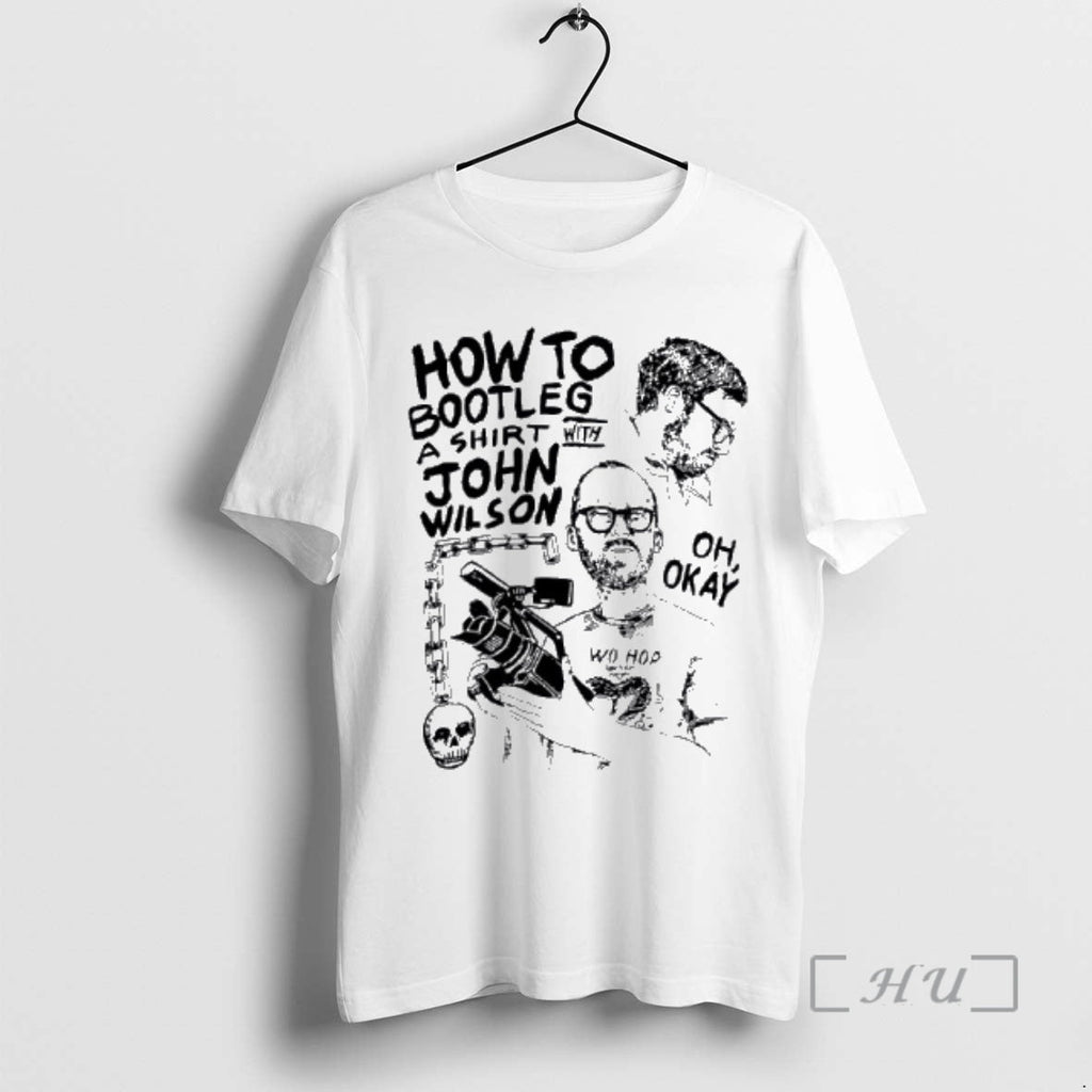 Officials How Bootleg John Wilson Oh Okay T-Shirts, Hoodie, Sweatshirt - T-Shirt, Sweatshirt, Hoodie