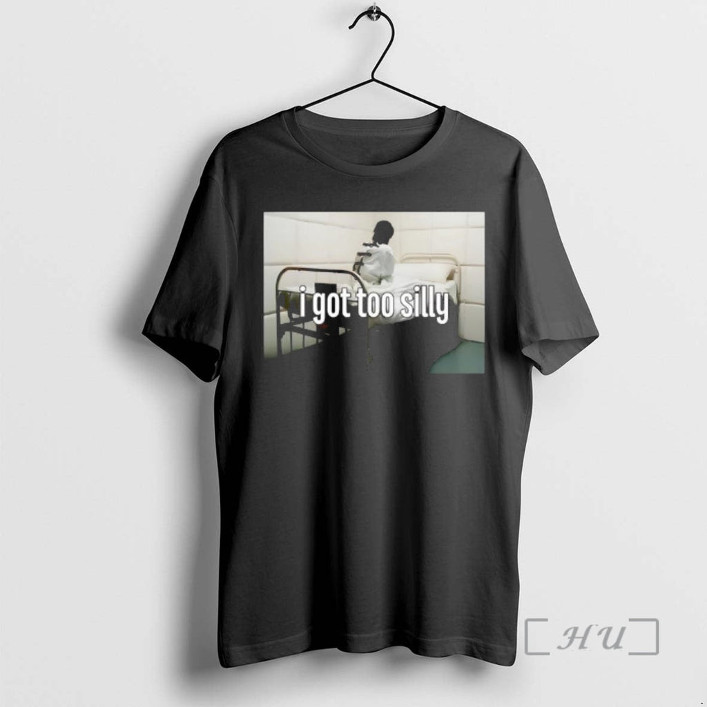 Officials I Got Too Silly Photo T-Shirts, Hoodie, Sweatshirt - T-Shirt, Sweatshirt, Hoodie