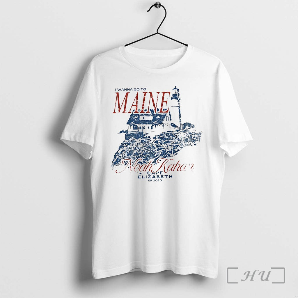 Officials I Wanna Go To Maine Noah Kahan Cape Elizabeth Ep 2020 Premium T Shirts Unisex T-shirt, Sweatshirt, Hoodie, Long Sleeve Tee - T-Shirt, Sweatshirt, Hoodie