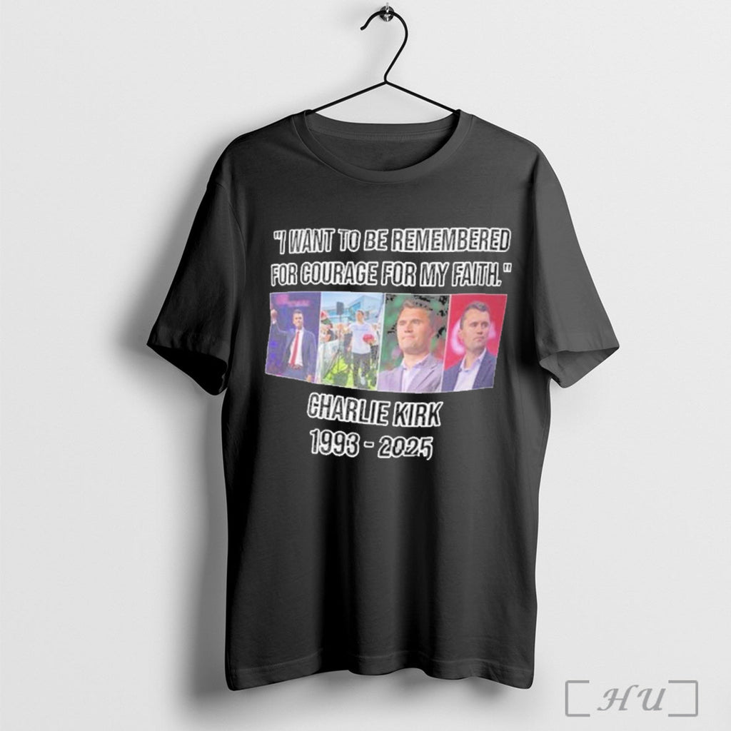 Officials I Want To Be Remembered Charlie Kirk 1993 2025 T Shirt Unisex T-shirt, Sweatshirt, Hoodie, Long Sleeve Tee - T-Shirt, Sweatshirt, Hoodie
