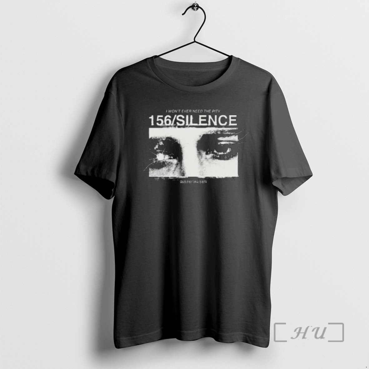Officials I Wont Ever Need Pity 156 Silence Eye T-Shirts, Hoodie, Sweatshirt - T-Shirt, Sweatshirt, Hoodie