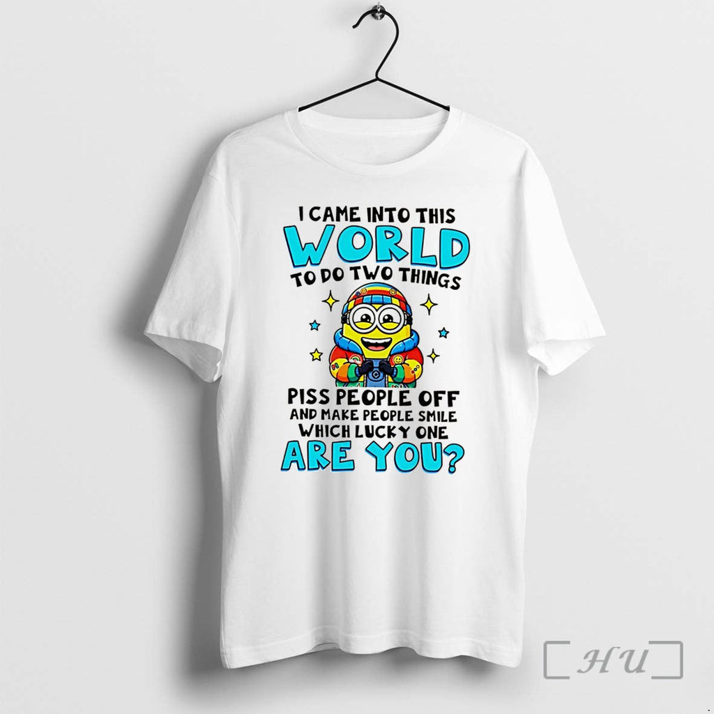 Officials I Came Into This World To Do Two Things Minion Tee Premium T Shirts Unisex T-shirt, Sweatshirt, Hoodie, Long Sleeve Tee - T-Shirt, Sweatshirt, Hoodie