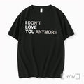 Officials I Dont Love You Anymore I Love You Tee Unisex T-shirt, Sweatshirt, Hoodie, Long Sleeve Tee - T-Shirt, Sweatshirt, Hoodie