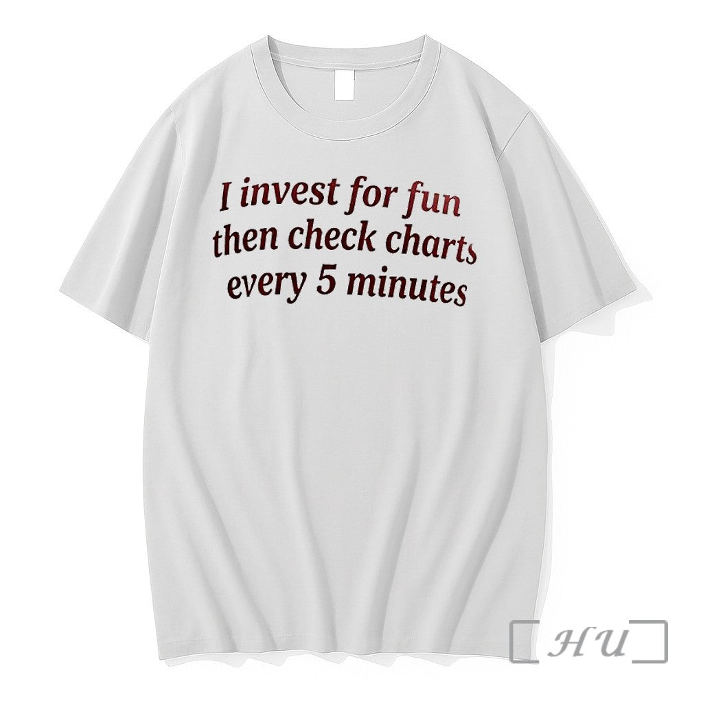 Officials I Invest For Fun Then Check Charts Every 5 Minutes Premium T Shirts Sweater Unisex T-shirt, Sweatshirt, Hoodie, Long Sleeve Tee - T-Shirt, Sweatshirt, Hoodie