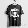 Officials I Like Cig Butts I Cannot Lie T-Shirts, Hoodie, Sweatshirt - T-Shirt, Sweatshirt, Hoodie