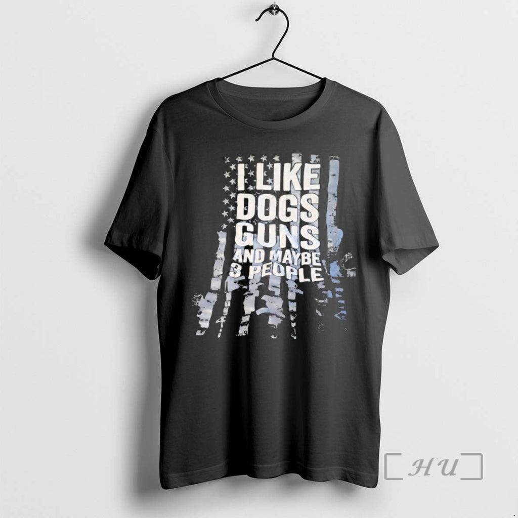 Officials I Like Dogs Guns Maybe 3 People Usa Flag T-Shirts, Hoodie, Sweatshirt - T-Shirt, Sweatshirt, Hoodie
