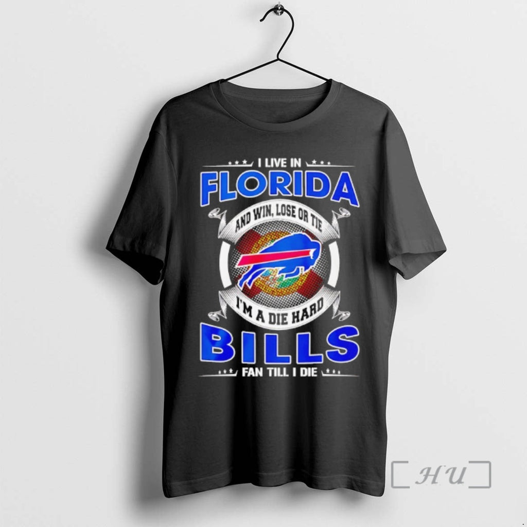 Officials I Live Florida Win Lose Tie Im Die Hard Bills T-Shirts, Hoodie, Sweatshirt - T-Shirt, Sweatshirt, Hoodie