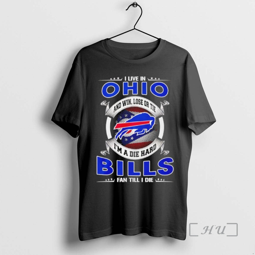 Officials I Live Ohio Win Lose Tie Im Die Hard Bills T-Shirts, Hoodie, Sweatshirt - T-Shirt, Sweatshirt, Hoodie