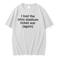 Officials I Lost The Ohio Stadium Ticket War Again Tee Premium T Shirt Unisex T-shirt, Sweatshirt, Hoodie, Long Sleeve Tee - T-Shirt, Sweatshirt, Hoodie