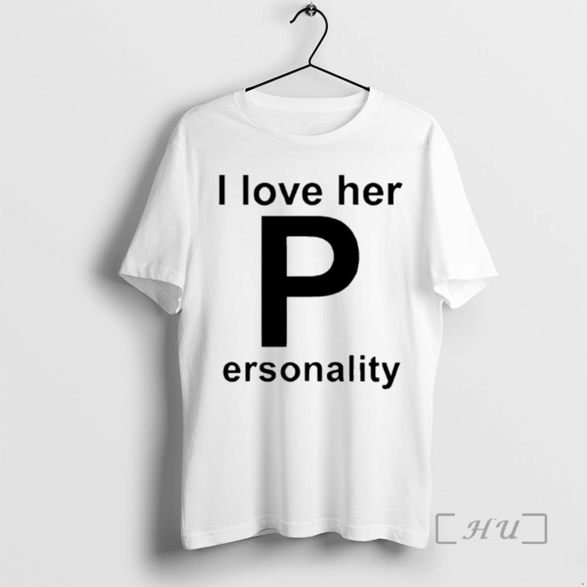 Officials I Love Her Personality T-Shirts, Hoodie, Sweatshirt - T-Shirt, Sweatshirt, Hoodie