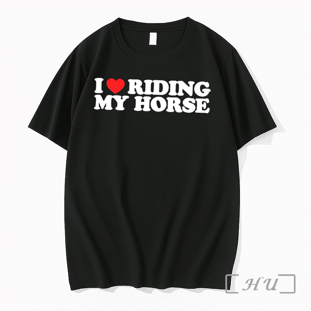 Officials I Love Riding My Horse Heart Text Tee Unisex T-shirt, Sweatshirt, Hoodie, Long Sleeve Tee - T-Shirt, Sweatshirt, Hoodie