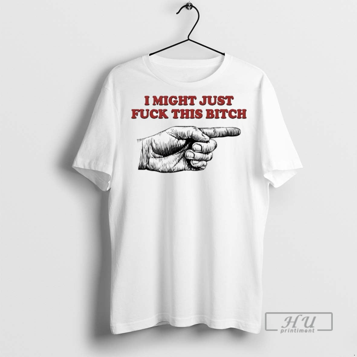 Officials I Might Just Fck This Bitch Hand T Shirts Unisex T-shirt, Sweatshirt, Hoodie, Long Sleeve Tee - T-Shirt, Sweatshirt, Hoodie