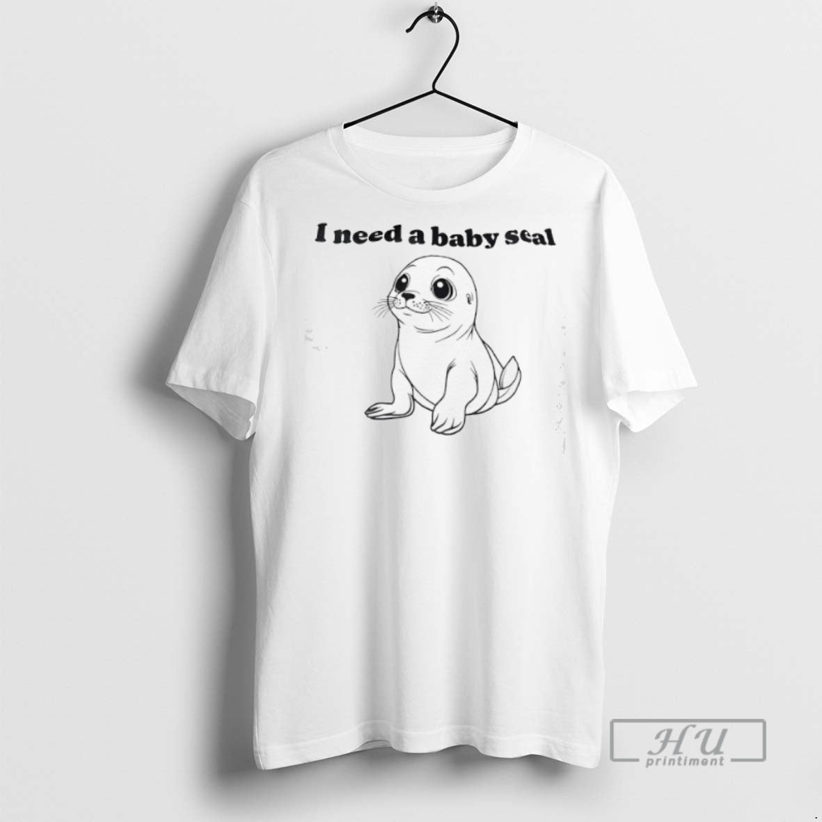 Officials I Need A Baby Seal T Shirt Unisex T-shirt, Sweatshirt, Hoodie, Long Sleeve Tee - T-Shirt, Sweatshirt, Hoodie