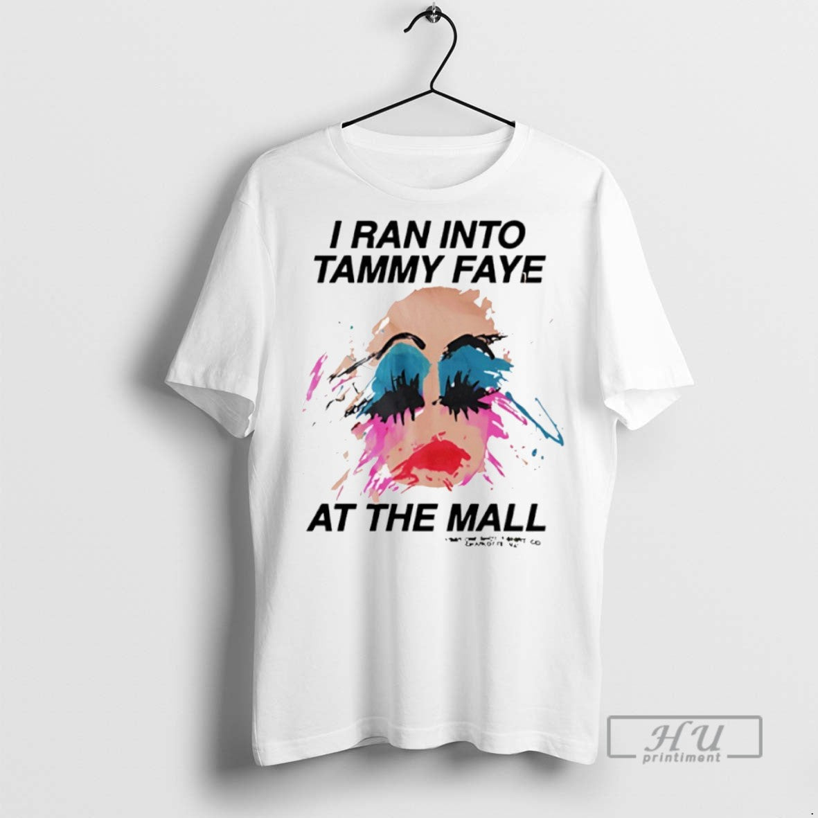Officials I Ran Into Tammy Faye At The Mall T Shirts Unisex T-shirt, Sweatshirt, Hoodie, Long Sleeve Tee - T-Shirt, Sweatshirt, Hoodie