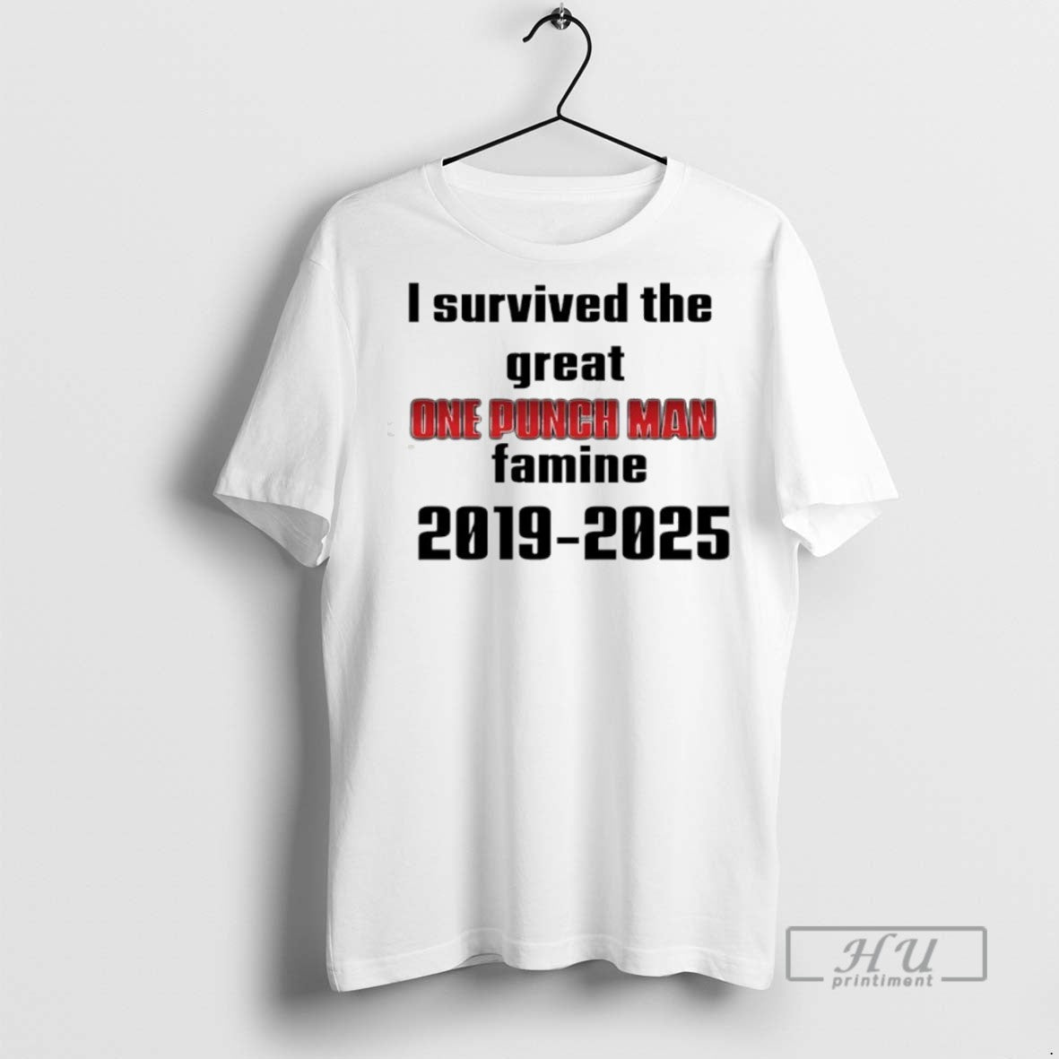 Officials I Survived The Great One Punch Man Famine 2019 2025 T Shirt Unisex T-shirt, Sweatshirt, Hoodie, Long Sleeve Tee - T-Shirt, Sweatshirt, Hoodie