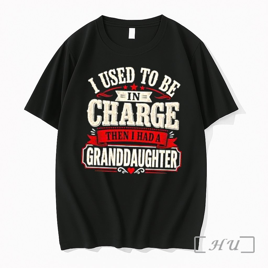 Officials I Used To Be In Charge Then I Had A Granddaughter Premium T Shirts Unisex T-shirt, Sweatshirt, Hoodie, Long Sleeve Tee - T-Shirt, Sweatshirt, Hoodie