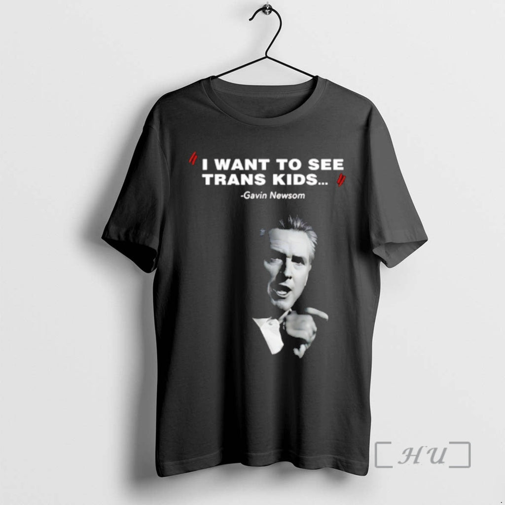 Officials I Want See Trans Gavin Newsom T-Shirts, Hoodie, Sweatshirt - T-Shirt, Sweatshirt, Hoodie