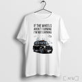Officials If The Wheels Arent Turning Im Not Earning T Shirt Unisex T-shirt, Sweatshirt, Hoodie, Long Sleeve Tee - T-Shirt, Sweatshirt, Hoodie