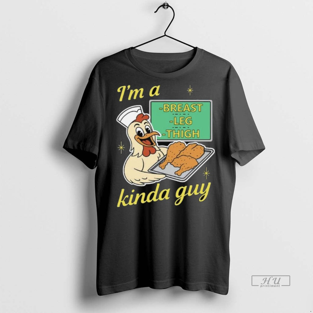 Officials Im A Breast Leg And Thigh Kinda Guy Chicken 2025 Long Sleve Shirt Sweater Unisex T-shirt, Sweatshirt, Hoodie, Long Sleeve Tee - T-Shirt, Sweatshirt, Hoodie