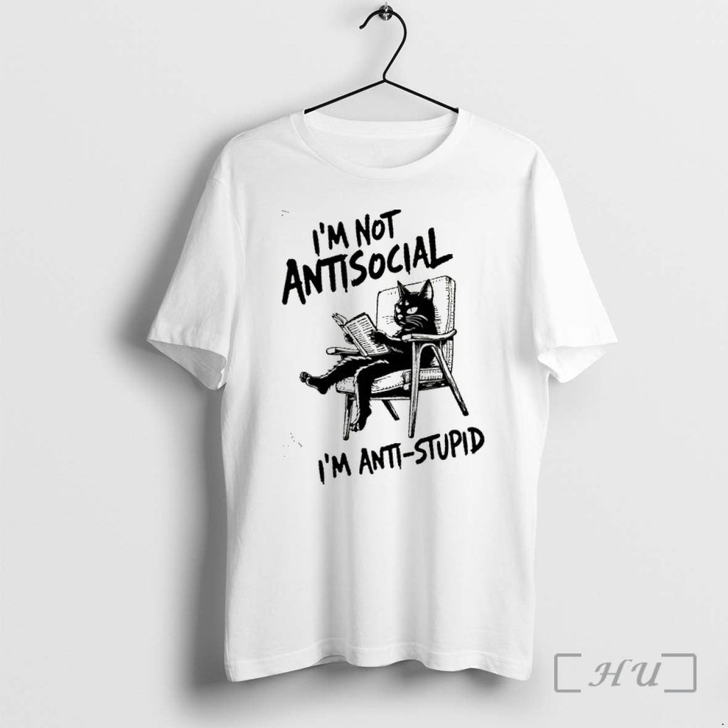 Officials Im Not Antisocial Im Anti Stupid Premium T Shirts Sweater Hoodie Jpg Unisex T-shirt, Sweatshirt, Hoodie, Long Sleeve Tee - T-Shirt, Sweatshirt, Hoodie