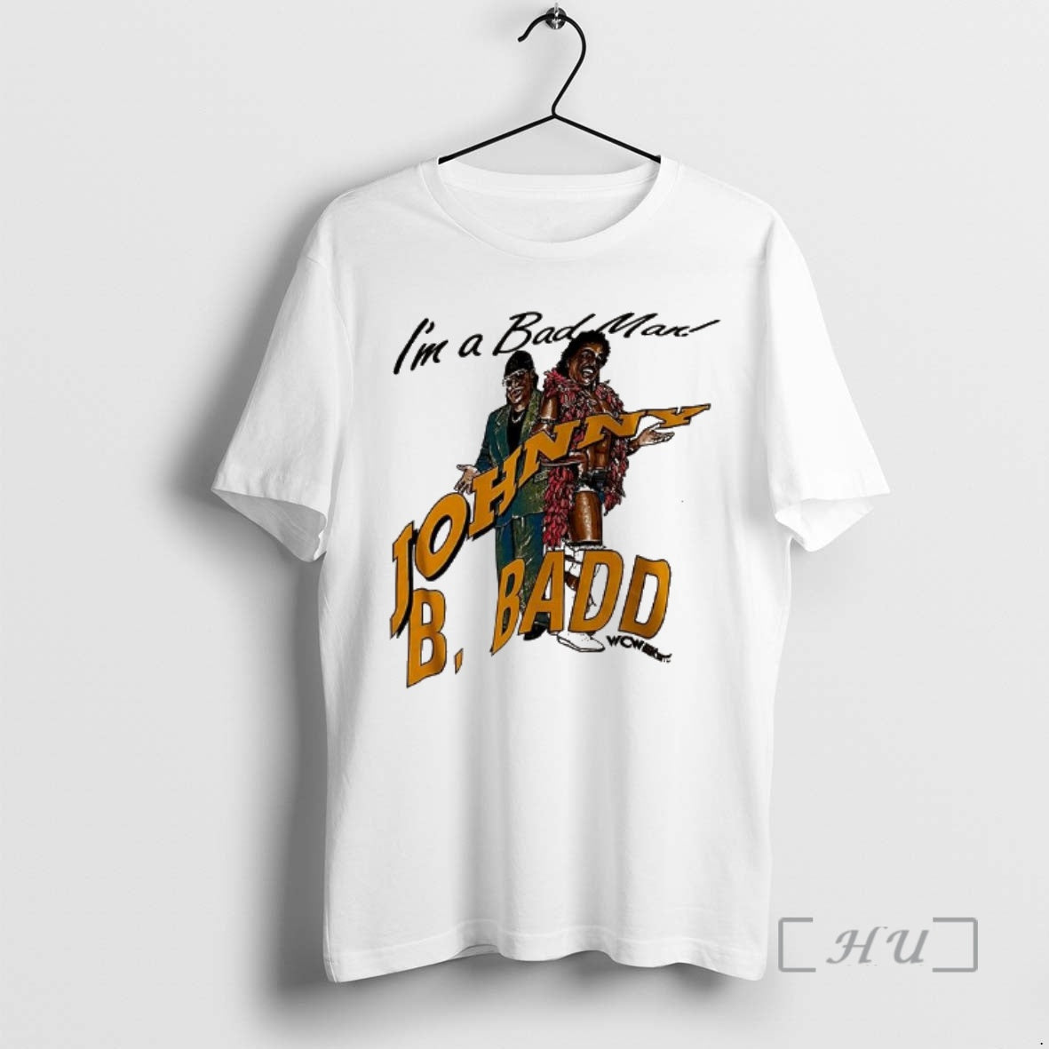 Officials Im Bad Man Johnny B Badd T-Shirts, Hoodie, Sweatshirt - T-Shirt, Sweatshirt, Hoodie