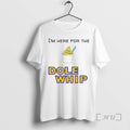 Officials Im Here Dole Whip Cream T-Shirts, Hoodie, Sweatshirt - T-Shirt, Sweatshirt, Hoodie