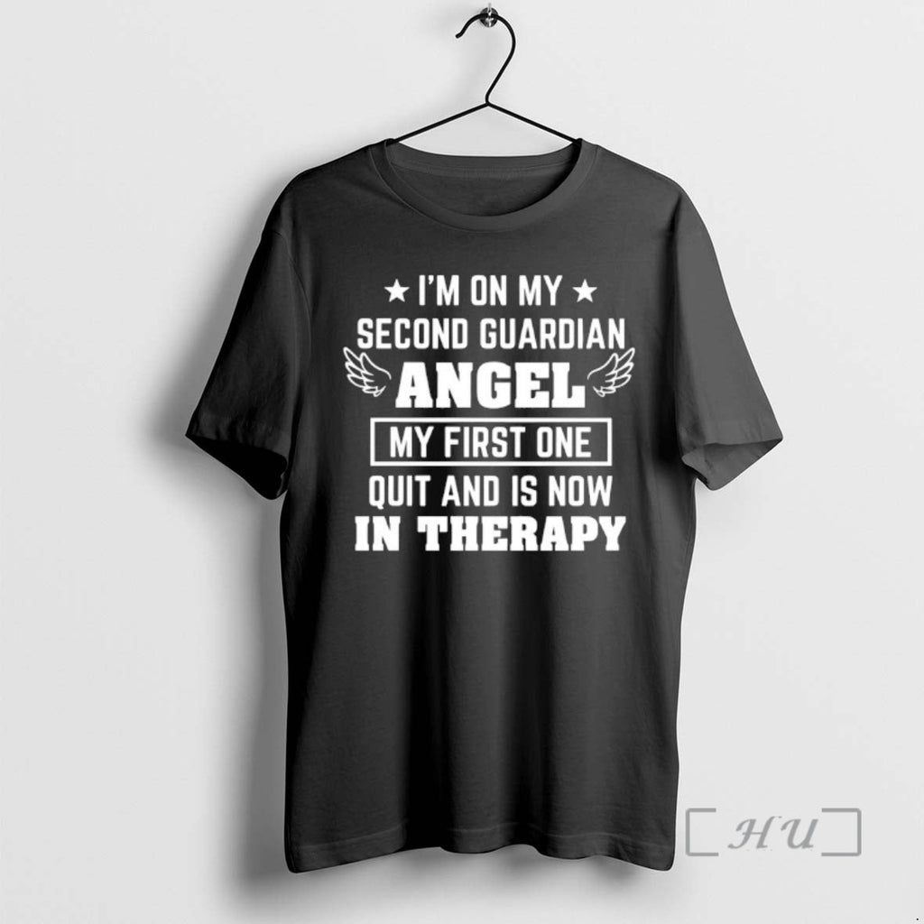 Officials Im My Second Guardian Angel My First One Quit Is Now T-Shirts, Hoodie, Sweatshirt - T-Shirt, Sweatshirt, Hoodie