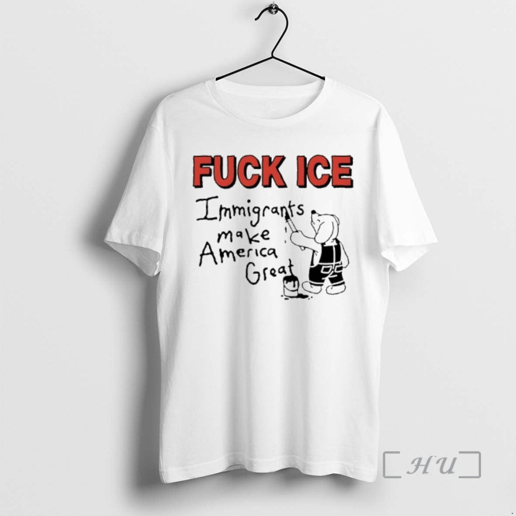 Officials Immigrants Make America Great Fuck Ice T-Shirts, Hoodie, Sweatshirt - T-Shirt, Sweatshirt, Hoodie