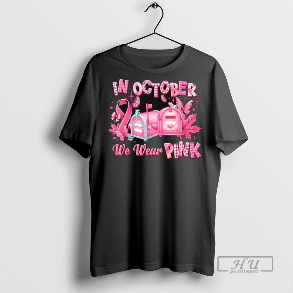 Officials In October We Wear Pink Mail Box T Shirts Unisex T-shirt, Sweatshirt, Hoodie, Long Sleeve Tee - T-Shirt, Sweatshirt, Hoodie