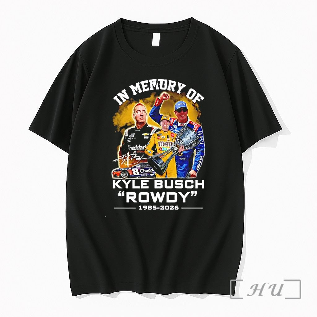 Officials In Memory Of Kyle Busch Rowdy 1985 2026 Signature Unisex T-shirt, Sweatshirt, Hoodie, Long Sleeve Tee - T-Shirt, Sweatshirt, Hoodie