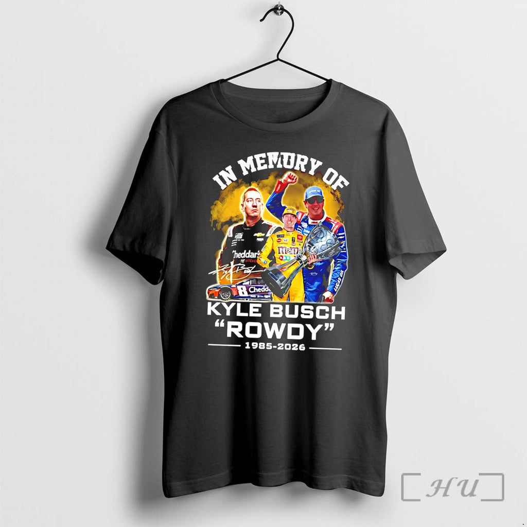 Officials In Memory Of Kyle Busch Rowdy 1985 2026 Tee Unisex T-shirt, Sweatshirt, Hoodie, Long Sleeve Tee - T-Shirt, Sweatshirt, Hoodie