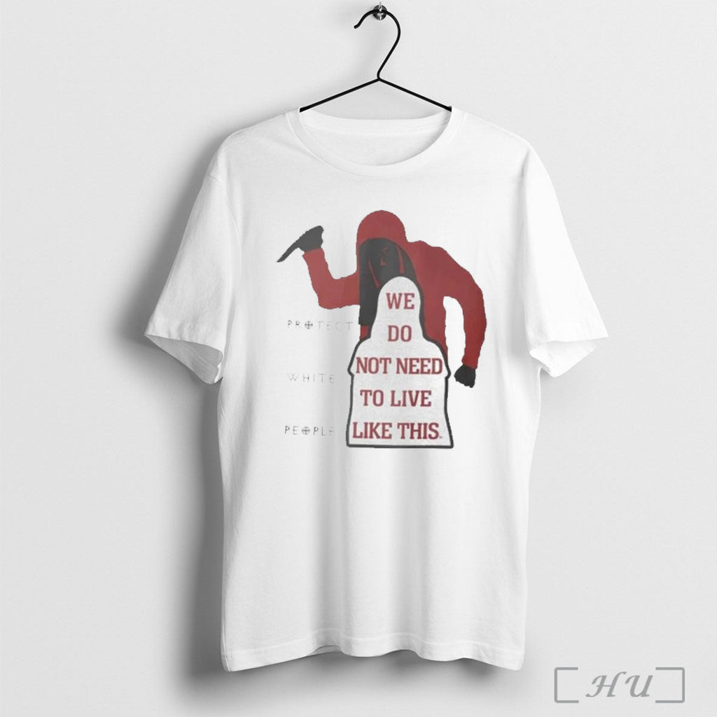 Officials Iryna Zarutska White People We Do Not Need To Live Like This Unisex T-shirt, Sweatshirt, Hoodie, Long Sleeve Tee - T-Shirt, Sweatshirt, Hoodie