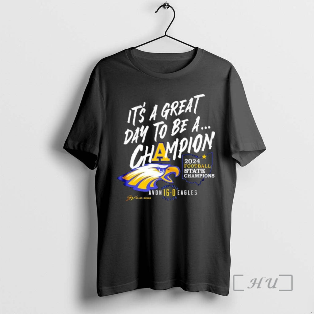 Officials Great Day Be Champion 2024 Football State Champions Avon 16 T-Shirts, Hoodie, Sweatshirt - T-Shirt, Sweatshirt, Hoodie