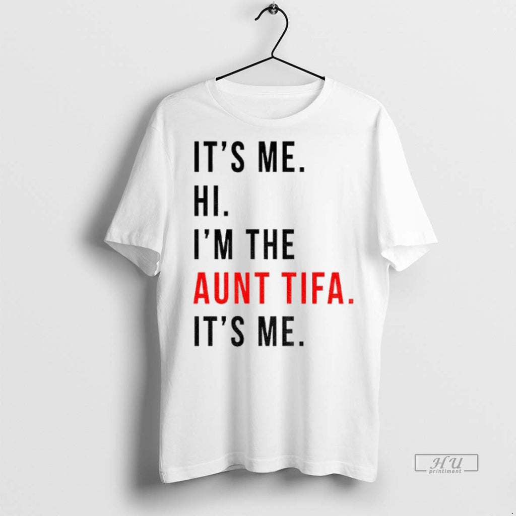 Officials Its Me Hi Im The Aunt Tifa Its Me Fight Fascists Shirt Sweater Unisex T-shirt, Sweatshirt, Hoodie, Long Sleeve Tee - T-Shirt, Sweatshirt, Hoodie
