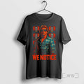 Officials Jake Shields Roddy Piper We Notice T-Shirts, Hoodie, Sweatshirt - T-Shirt, Sweatshirt, Hoodie