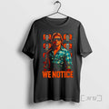 Officials Jake Shields Roddy Piper We Notice Ornaments T-Shirts, Hoodie, Sweatshirt - T-Shirt, Sweatshirt, Hoodie