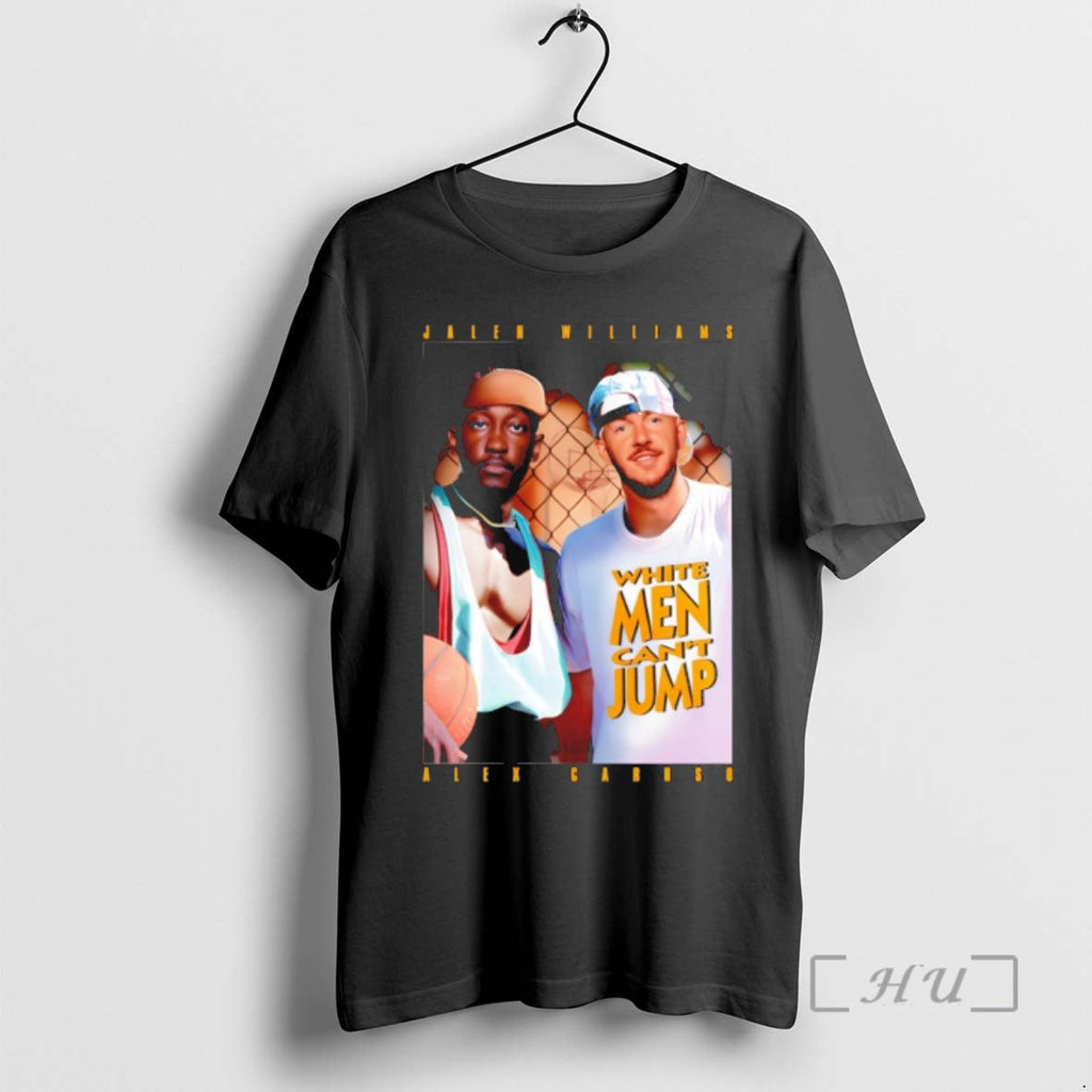 Officials Jalen Williams And Alex Caruso White Men Cant Jump Unisex T-shirt, Sweatshirt, Hoodie, Long Sleeve Tee - T-Shirt, Sweatshirt, Hoodie