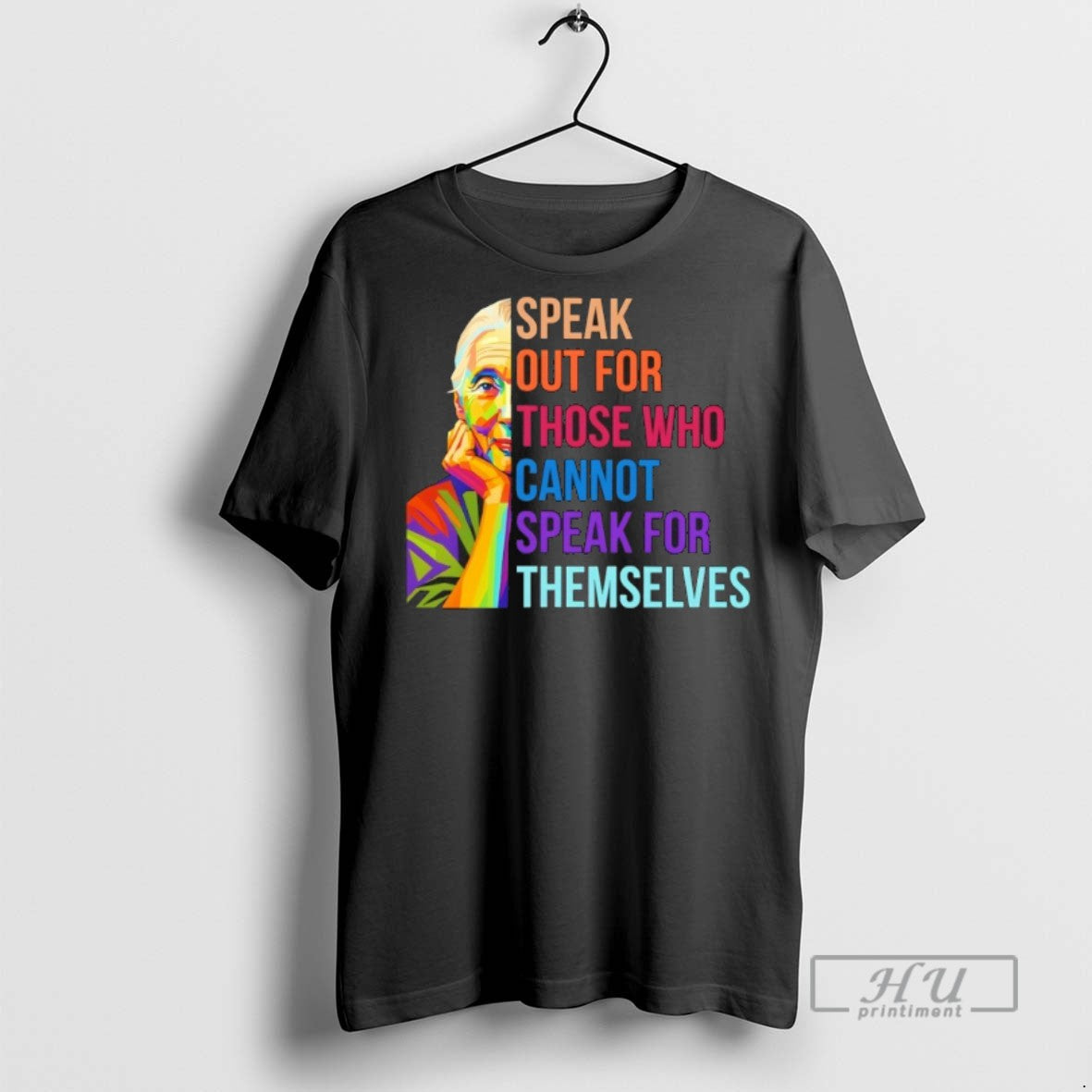 Officials Jane Goodall Speak Out For Those Who Cannot Speak For Themselves T Shirt Unisex T-shirt, Sweatshirt, Hoodie, Long Sleeve Tee - T-Shirt, Sweatshirt, Hoodie