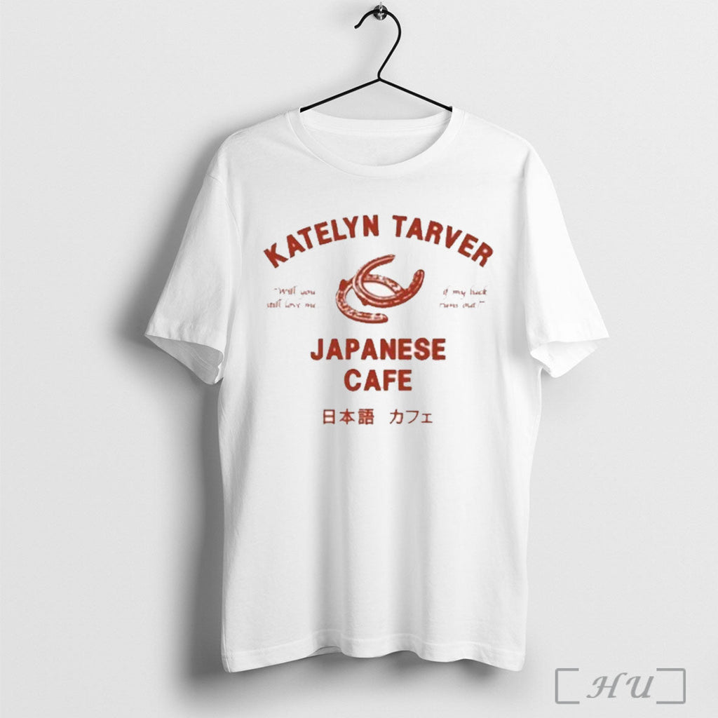 Officials Japanese Cafe Katelyn Tarver 2025 Shirt T Shirt Unisex T-shirt, Sweatshirt, Hoodie, Long Sleeve Tee - T-Shirt, Sweatshirt, Hoodie